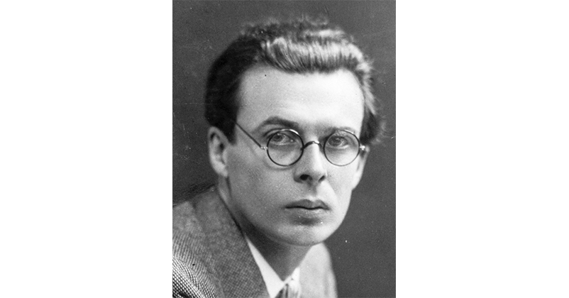 Aldous Huxley....